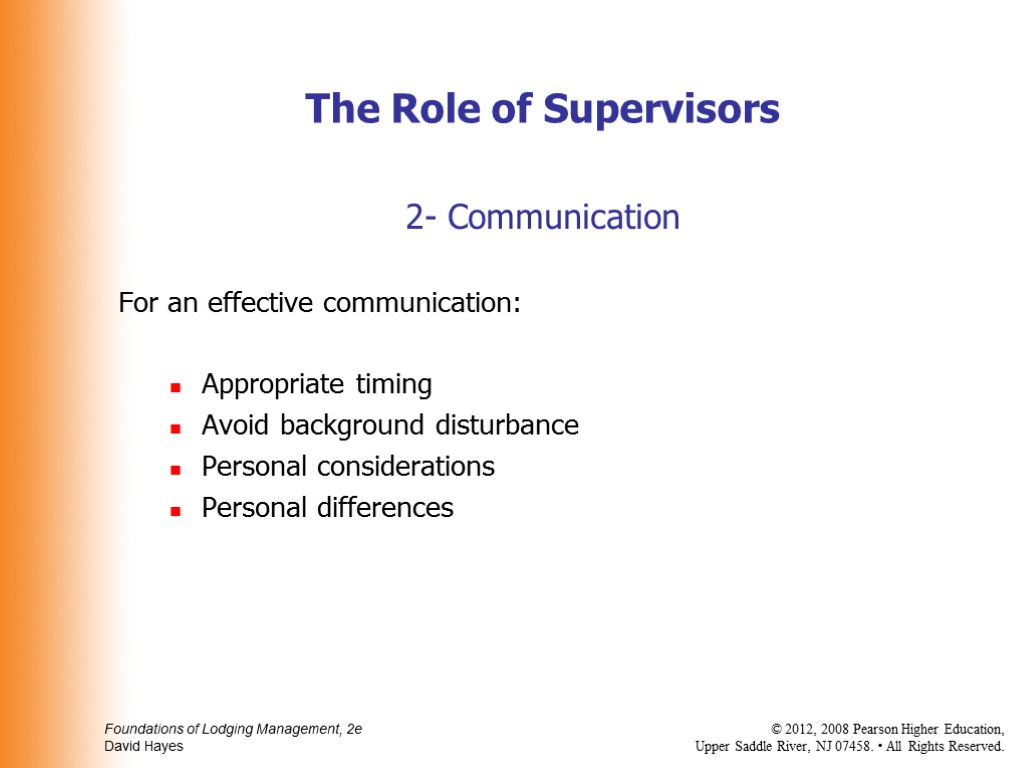 2- Communication For an effective communication: Appropriate timing Avoid background disturbance Personal considerations Personal